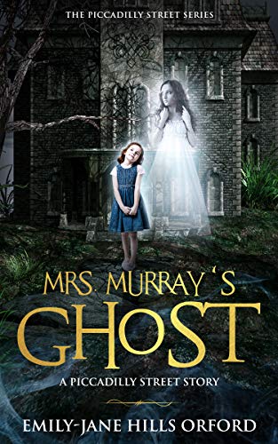 Book Cover Mrs. Murray's Ghost (The Piccadilly Street Series Book 3)