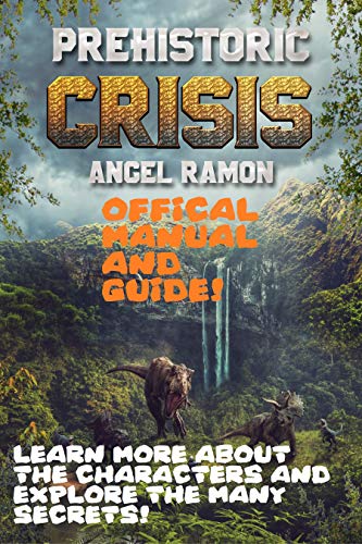 Book Cover Prehistoric Crisis: The Official Manual and Secrets Guide