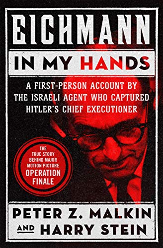 Book Cover Eichmann in My Hands: A First-Person Account by the Israeli Agent Who Captured Hitler's Chief Executioner
