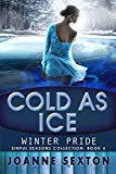 Cold As Ice: Winter Pride (Sinful Seasons Collection Book 4)