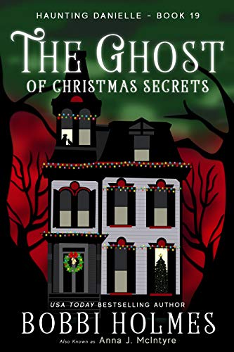 Book Cover The Ghost of Christmas Secrets (Haunting Danielle Book 19)
