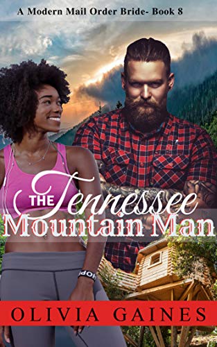 Book Cover The Tennessee Mountain Man (Modern Mail Order Brides Book 8)