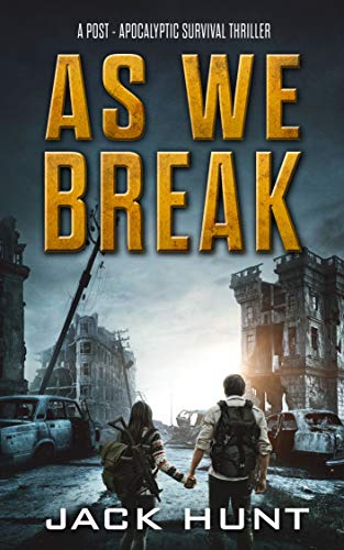 Book Cover As We Break: A Post-Apocalyptic Survival Thriller (Against All Odds Book 2)
