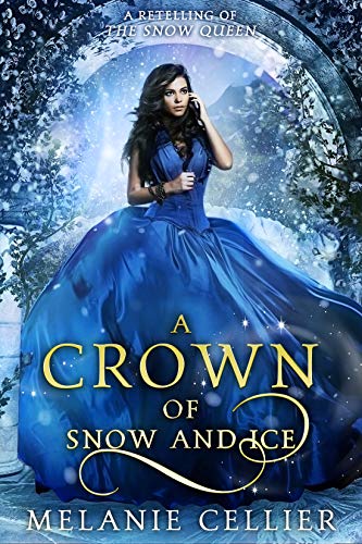 Book Cover A Crown of Snow and Ice: A Retelling of The Snow Queen (Beyond the Four Kingdoms Book 3)