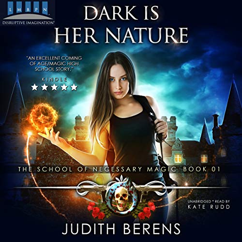 Dark Is Her Nature: The School of Necessary Magic, Book 1
