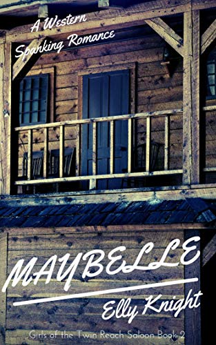 Book Cover Maybelle: A Western Spanking Romance (Girls of Twin Reach Saloon Book 2)