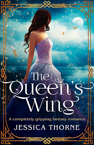 Book Cover The Queen's Wing: A completely gripping fantasy romance (The Queen's Wing Series Book 1)