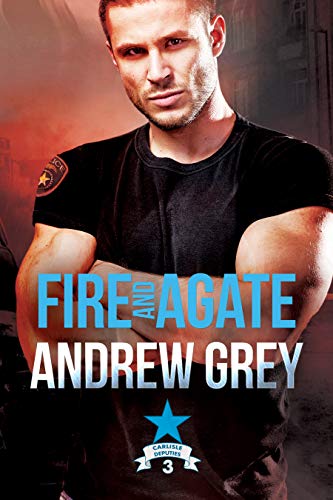 Book Cover Fire and Agate (Carlisle Deputies Book 3)