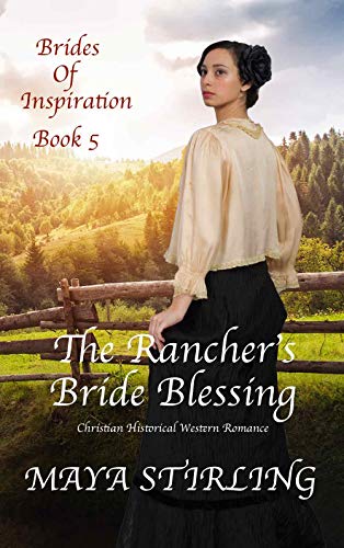 Book Cover The Rancher's Bride Blessing (Christian Historical Western Romance) (Brides of Inspiration Book 5)
