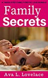 Family Secrets: A Taboo Step Family Erotica Love Bundle