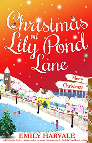 Book Cover Christmas on Lily Pond Lane: A fabulously festive, heartwarming romance in the Lily Pond Lane series