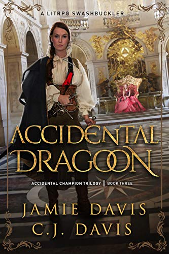 Book Cover Accidental Dragoon: Book 3 in a LitRPG Swashbuckler Trilogy (Accidental Champion)