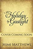 A Holiday By Gaslight: A Victorian Christmas Novella