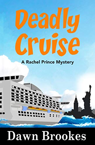 Deadly Cruise: an Atlantic crossing cozy cruise ship mystery (A Rachel Prince Mystery Book 2)