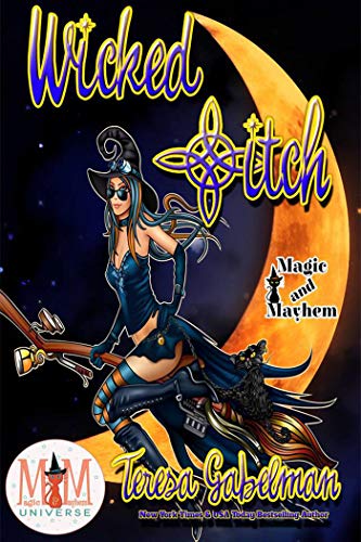Book Cover Wicked *itch: Magic and Mayhem Universe