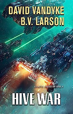 Hive War (Galactic Liberation Book 4)