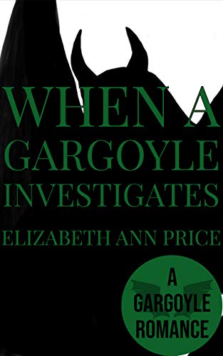 Book Cover When a Gargoyle Investigates (Gargoyles Book 8)