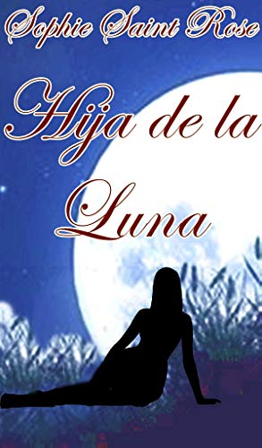 Hija de la luna (Spanish Edition)