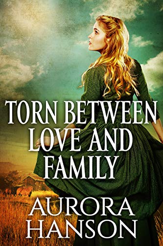 Book Cover Torn Between Love and Family: A Historical Western Romance Book