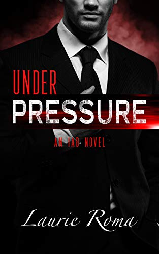 Book Cover Under Pressure (The IAD Agency Series Book 1)