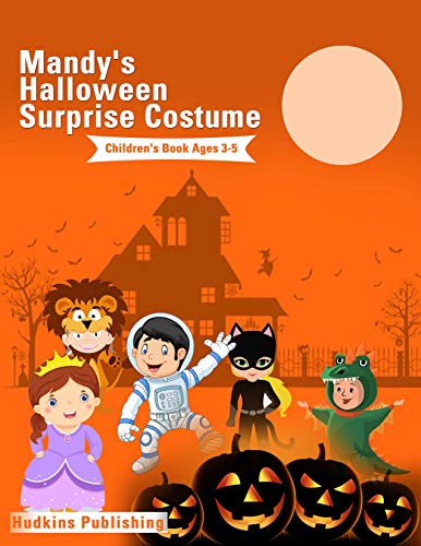 Mandy's Halloween Surprise Costume: Children's Book Ages 3-5