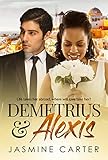 Demetrius And Alexis: Clean BWWM Marriage Romance (Clean Love Series Book 1)