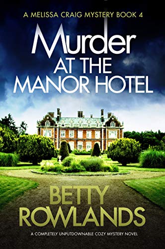 Book Cover Murder at the Manor Hotel: A completely unputdownable cozy mystery novel (A Melissa Craig Mystery Book 4)