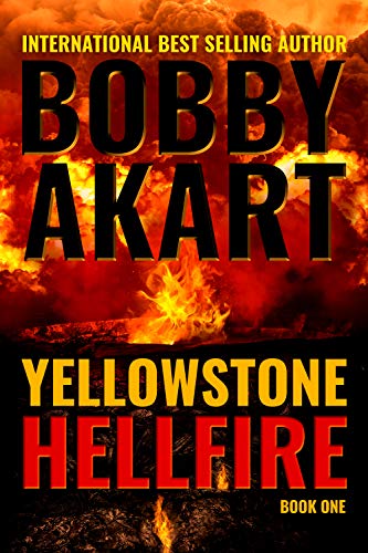 Book Cover Yellowstone Hellfire: A Disaster Thriller (The Yellowstone Series Book 1)