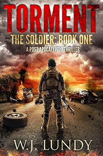 Book Cover Torment: A Post-Apocalyptic Thriller (The Soldier Book 1)