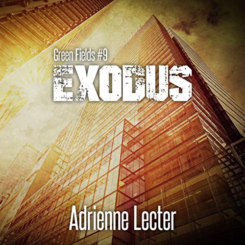 Exodus: Green Fields, Book 9