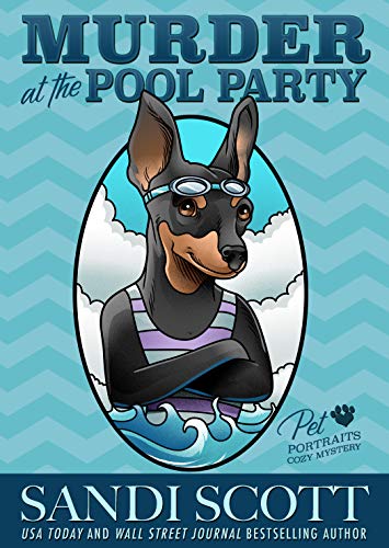 Murder at the Pool Party: A Pet Portraits Cozy Mystery (Book 7)