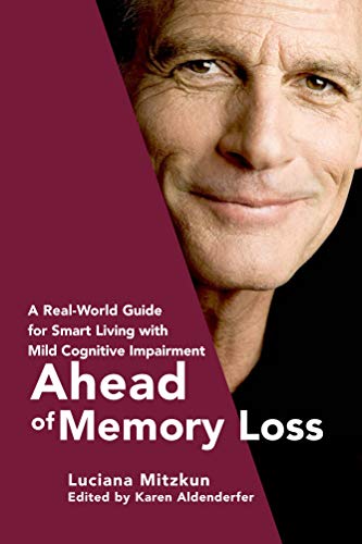 Book Cover Ahead of Memory Loss: A Real-World Guide for Smart Living with Mild Cognitive Impairment