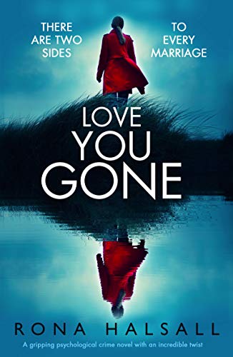 Book Cover Love You Gone: A gripping psychological crime novel with an incredible twist