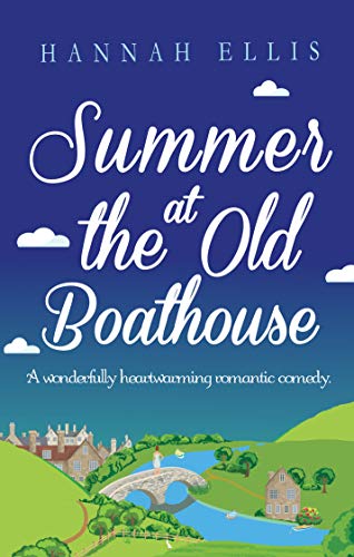 Book Cover Summer at the Old Boathouse: A wonderfully heartwarming romantic comedy (Hope Cove Book 3)