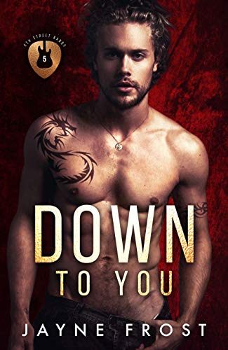 Book Cover Down To You: A Rock Star Romance (Sixth Street Bands Book 5)