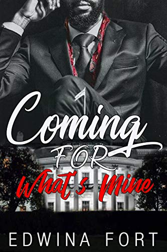 Book Cover Coming For What's Mine ( WARNING: UNEXPECTED TWIST YOU WILL NOT SEE COMING!) (Law Boy's Series Book 1)