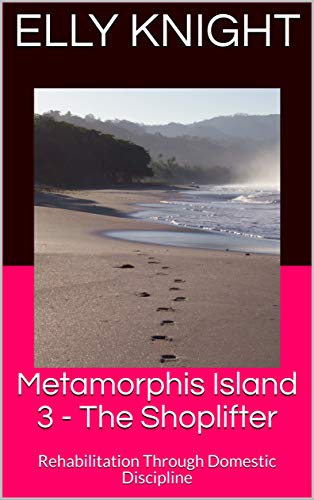 Book Cover Metamorphis Island 2 - The Shoplifter: Rehabilitation Through Domestic Discipline
