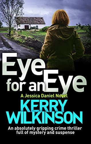 Book Cover Eye for an Eye: An absolutely gripping crime thriller full of mystery and suspense (Detective Jessica Daniel Thriller Series Book 12)