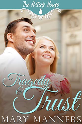 Book Cover Tragedy and Trust (The Potter's House Books Book 12)