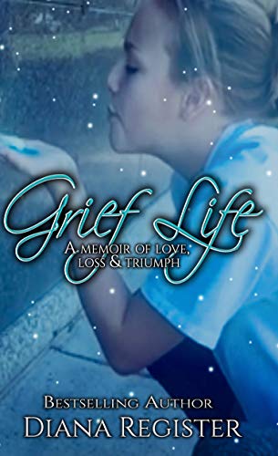 Book Cover Grief Life: A memoir of love, loss and triumph
