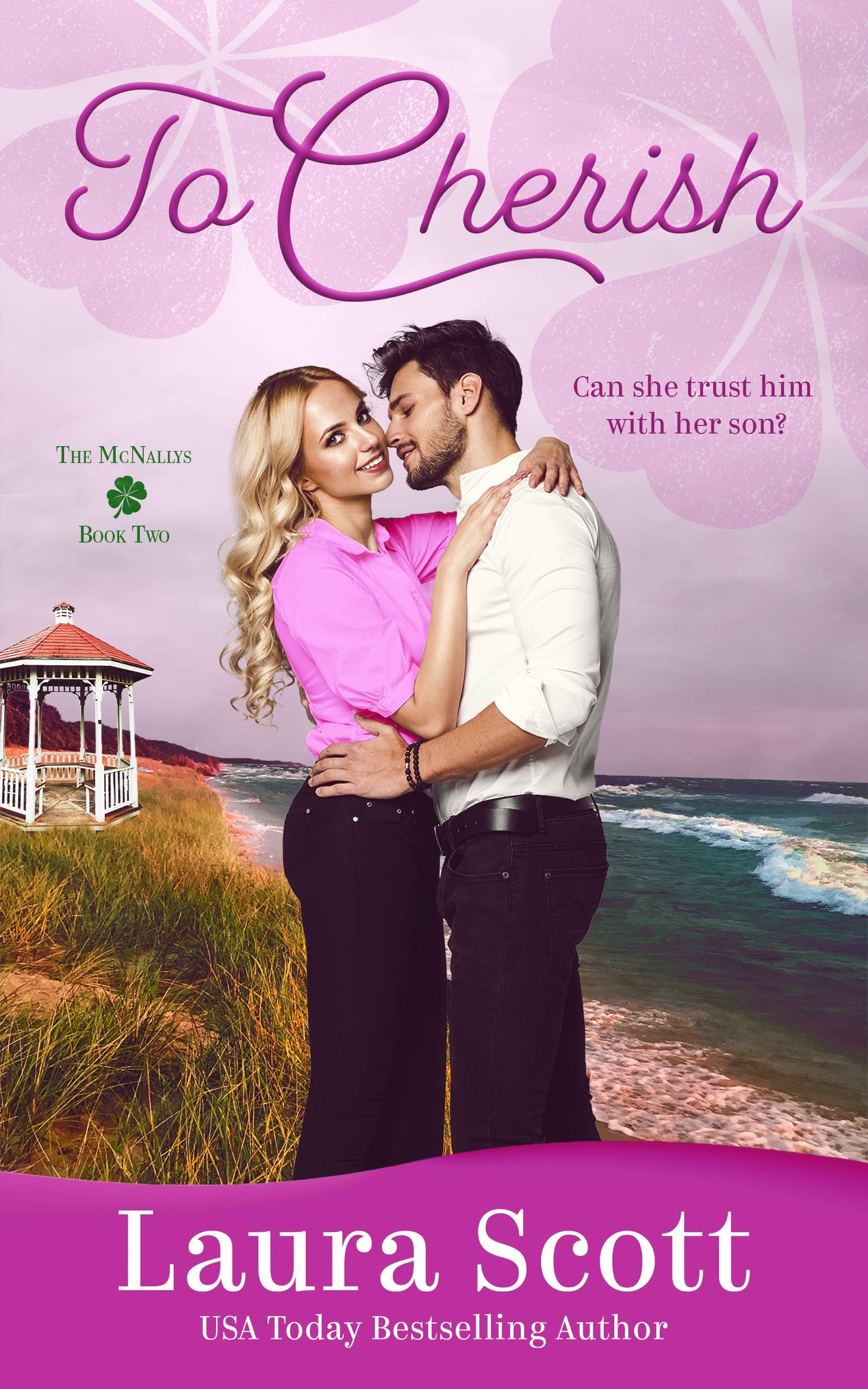 To Cherish: A Heartwarming Small Town Family Romance (The McNallys Book 2)