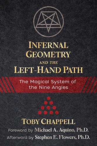 Infernal Geometry and the Left-Hand Path: The Magical System of the Nine Angles (English Edition)