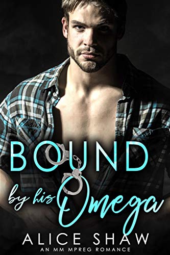 Bound By His Omega: A First Time Bisexual MM Romance (Non-Shifter Mpreg Omegaverse)
