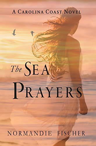 Book Cover The Sea Prayers: A Carolina Coast Novel (Carolina Coast Stories Book 5)