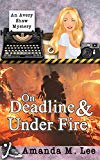 On Deadline & Under Fire (An Avery Shaw Mystery Book 13)