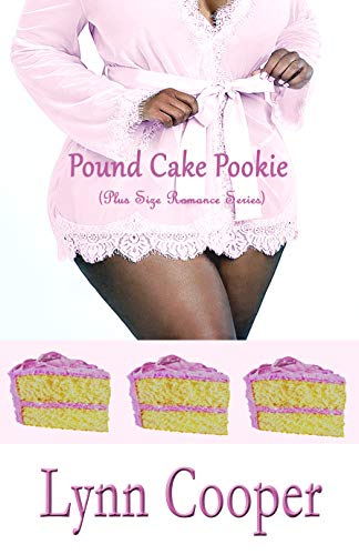 Pound Cake Pookie: (Plus Size Romance Series)