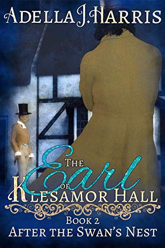 The Earl of Klesamor Hall (After the Swan's Nest Book 2)