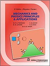 MECHANICS
AND
PHYSICS PRINCIPLES AND
APPLICATIONS