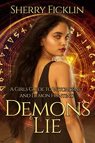 Book Cover Demons Lie (A Girl's Guide to Witchcraft and Demon Hunting Book 1)