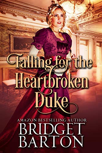 Book Cover Falling for the Heartbroken Duke: A Historical Regency Romance Book
